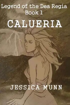 Calueria (Legend of the Dea Regia Book 1) poster