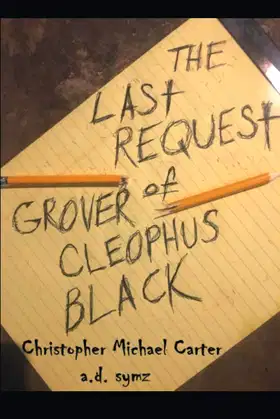The Last Request of Grover Cleophus Black poster