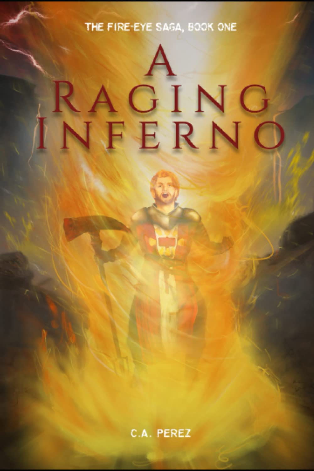 A Raging Inferno (The Fire-Eye Saga) poster