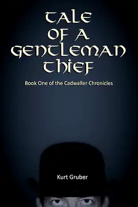 Tale of a Gentleman Thief (The Cadwaller Chronicles Book 1) poster