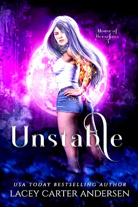 Unstable: A Paranormal Reverse Harem (House of Berserkers) poster
