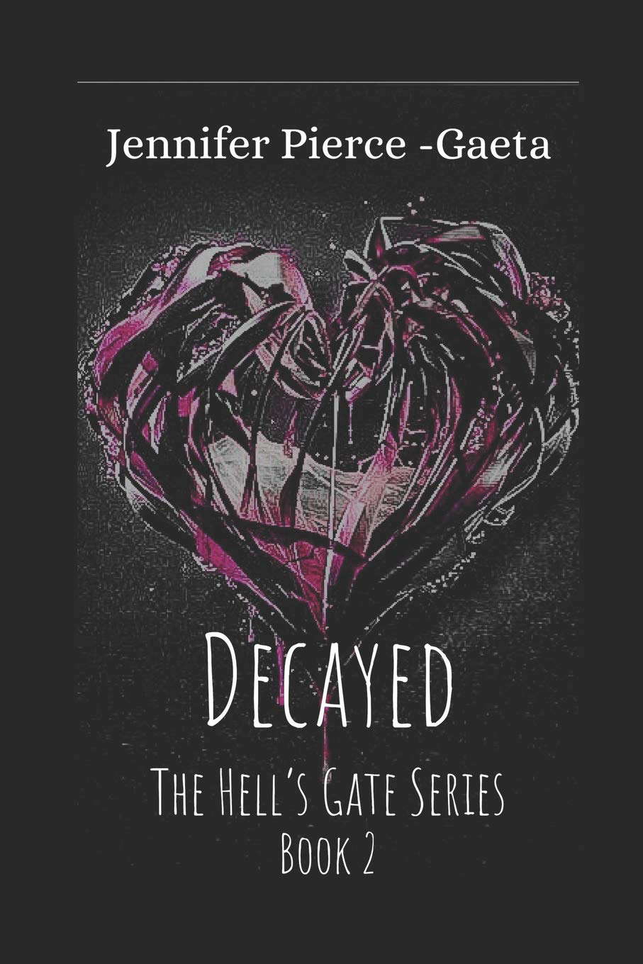 Decayed: The Hell's Gate Series Book 2 poster