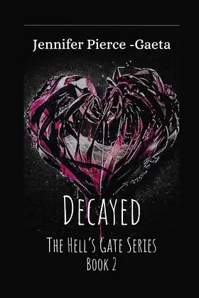Decayed: The Hell's Gate Series Book 2 poster