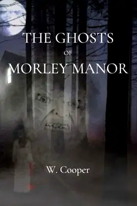 The Ghosts of Morley Manor poster