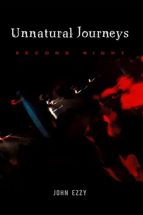 Unnatural Journeys: Second Night poster