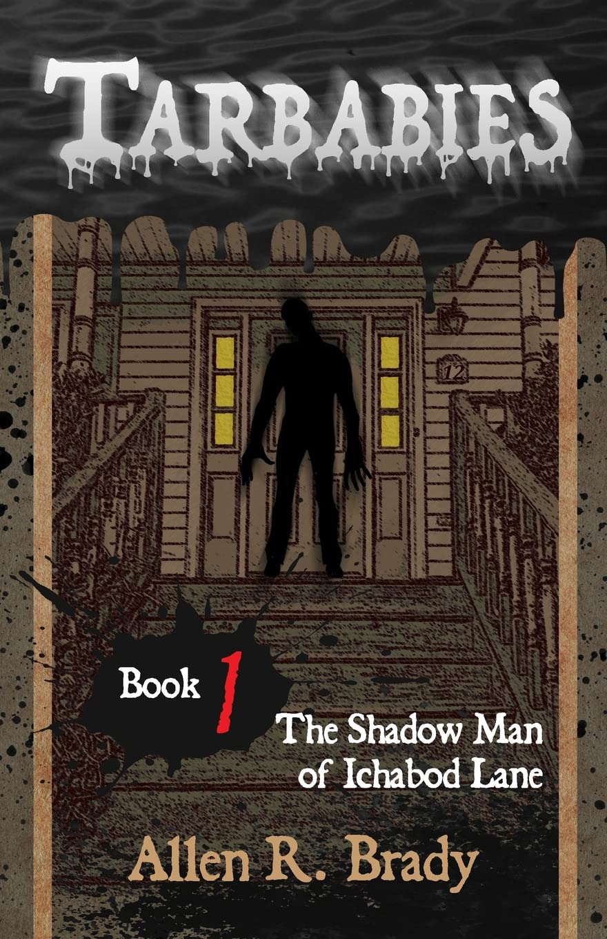 Tarbabies Book 1: The Shadow Man of Ichabod Lane poster