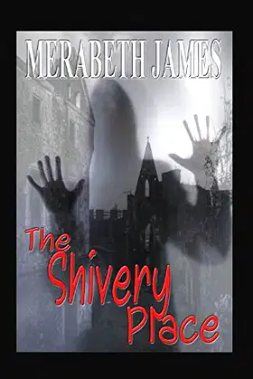 The Shivery Place (A Ravynne Sisters Paranormal Thriller) poster