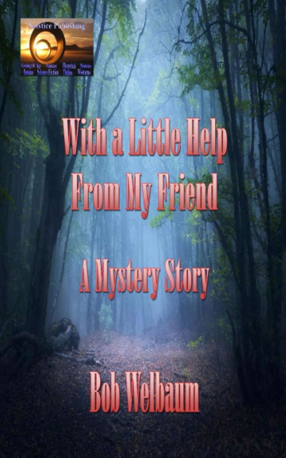 With A Little Help From My Friend: A Mystery Story poster
