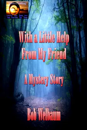 With A Little Help From My Friend: A Mystery Story poster