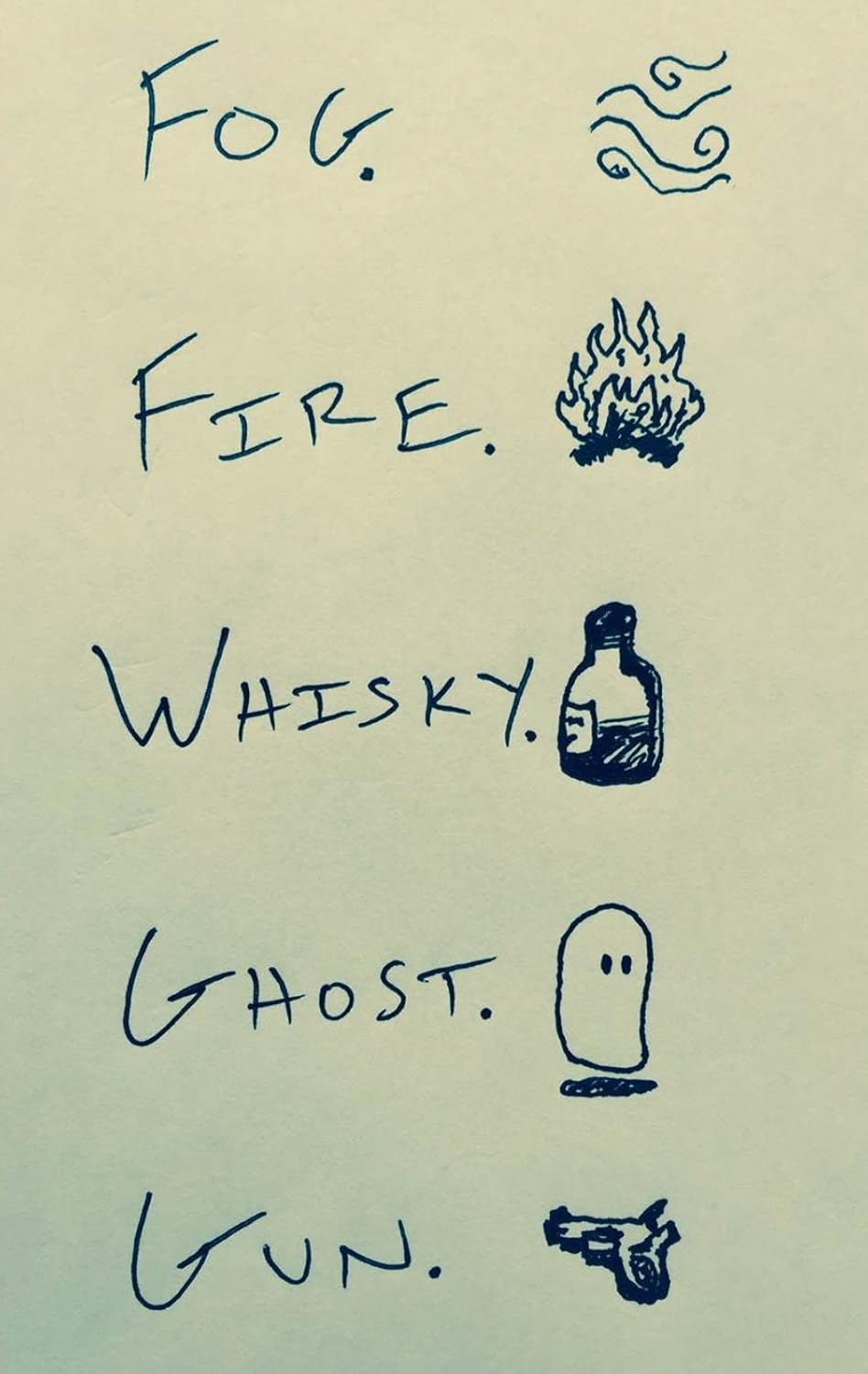 Fog. Fire. Whisky. Ghost. Gun. poster
