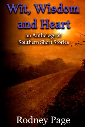 Wit, Wisdom and Heart: An Anthology of Southern Short Stories poster