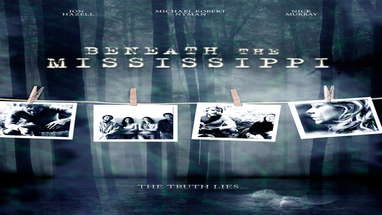 "Beneath the Mississippi" Movie Trailer poster