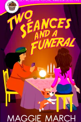 Two Seances and a Funeral (Lucy McGuffin, Psychic Amateur Detective) poster