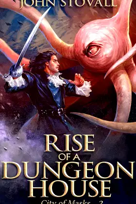 Rise of a Dungeon House: A litRPG Story (City of Masks Book 2) poster