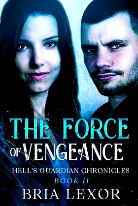 The Force of Vengeance (Hell's Guardian Chronicles Book 2) poster