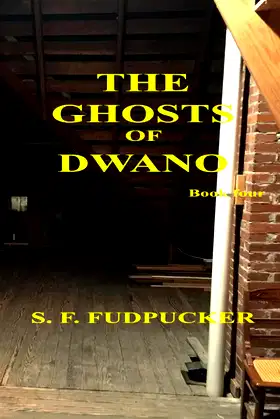 The Ghosts of Dwano: Book four (Lords of Dwano) poster