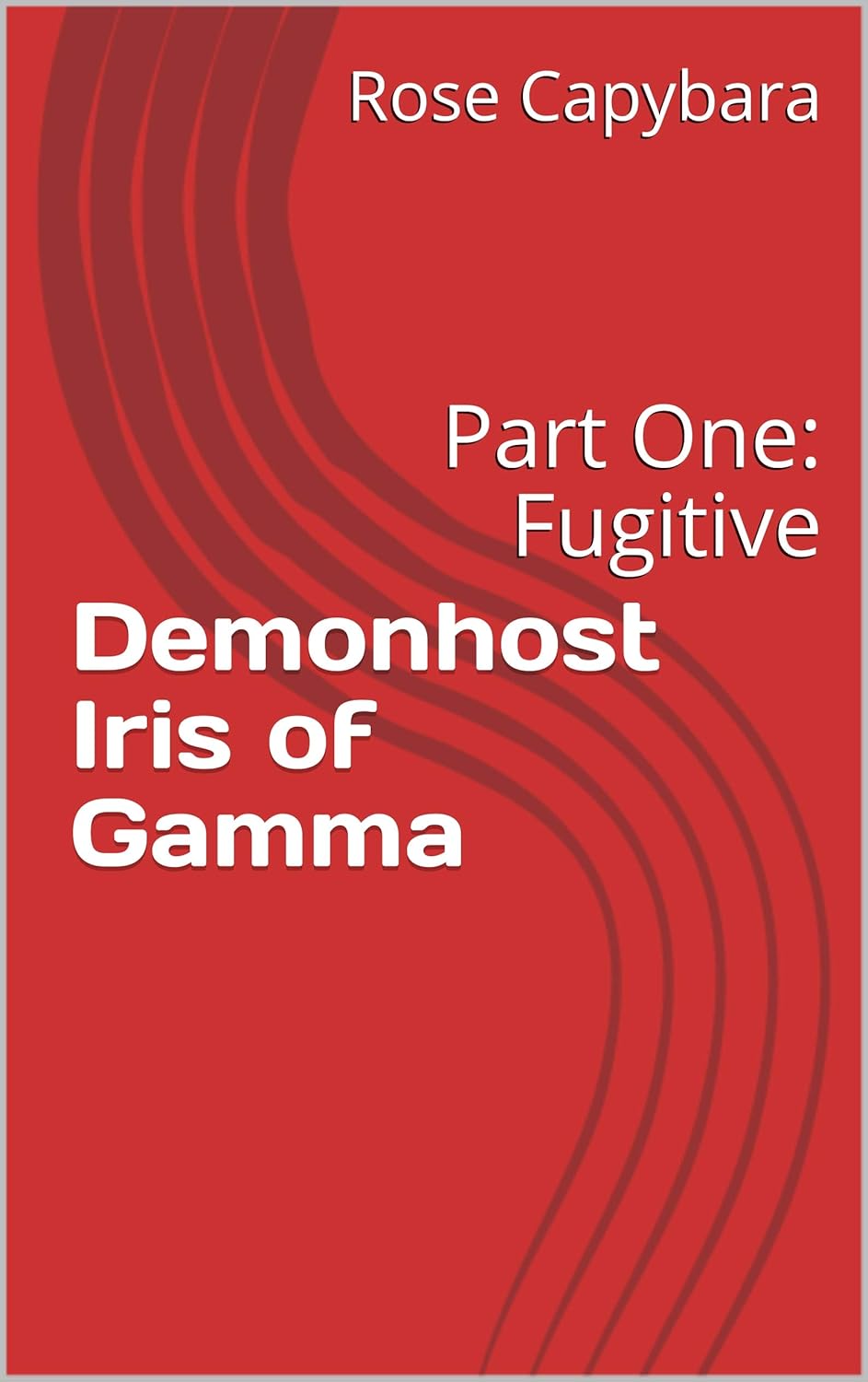 Demonhost Iris of Gamma: Part One: Fugitive poster
