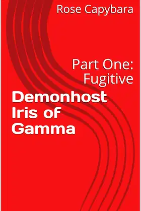 Demonhost Iris of Gamma: Part One: Fugitive poster