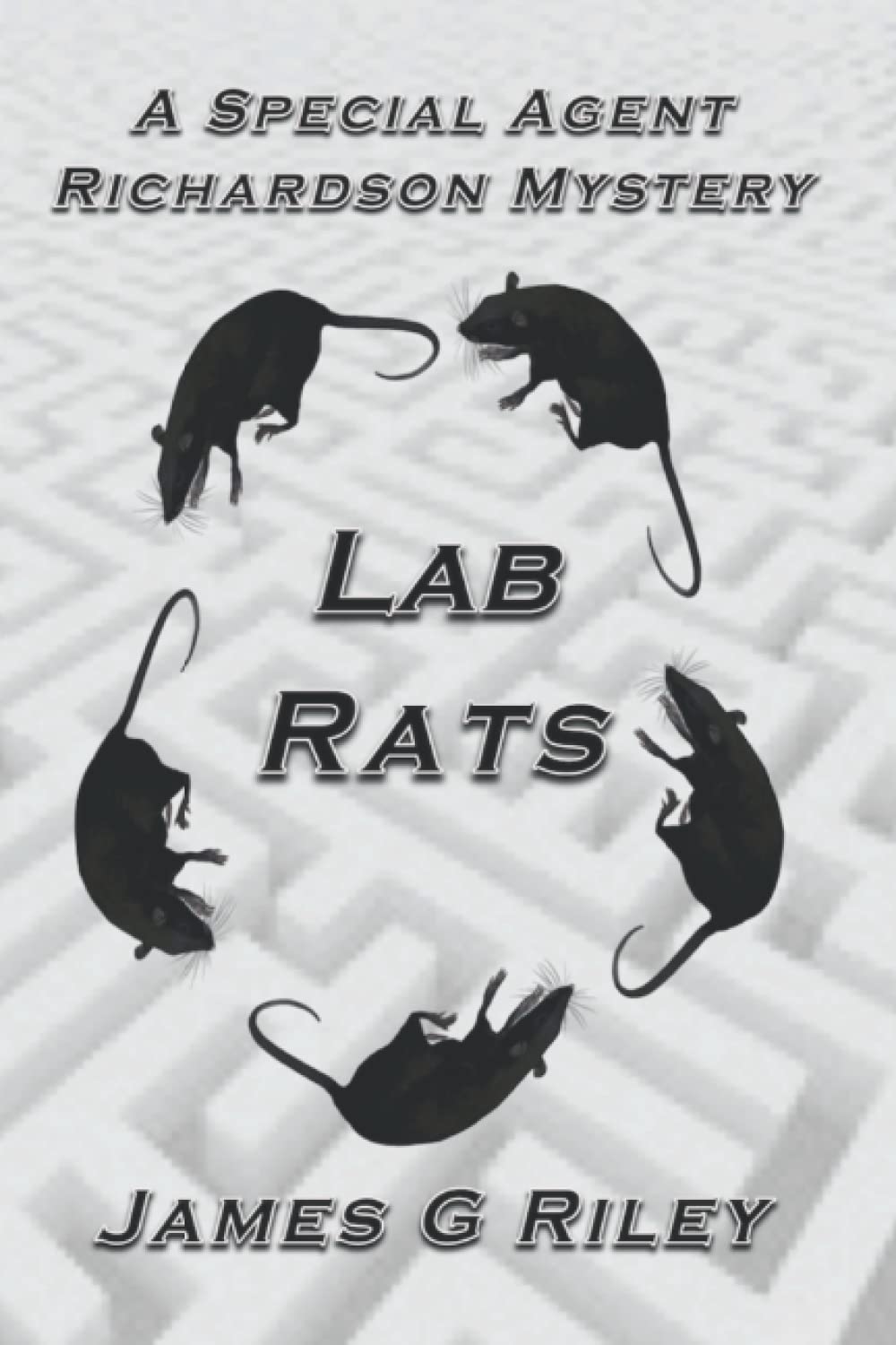 Lab Rats: A Special Agent Richardson Mystery poster