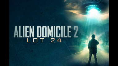 Alien Domicile 2 Lot 24 Trailer poster
