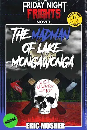 The Madman of Lake Mongawonga (Friday Night Frights) poster