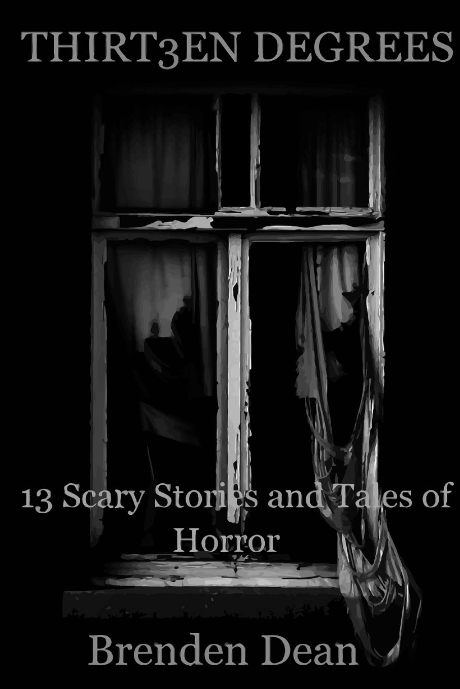 Thirteen Degrees: 13 Scary Stories and Tales of Horror poster