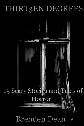 Thirteen Degrees: 13 Scary Stories and Tales of Horror poster