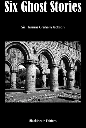 Six Ghost Stories (Black Heath Gothic, Sensation and Supernatural) poster
