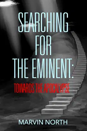 Searching for The Eminent: Towards the Apocalypse poster