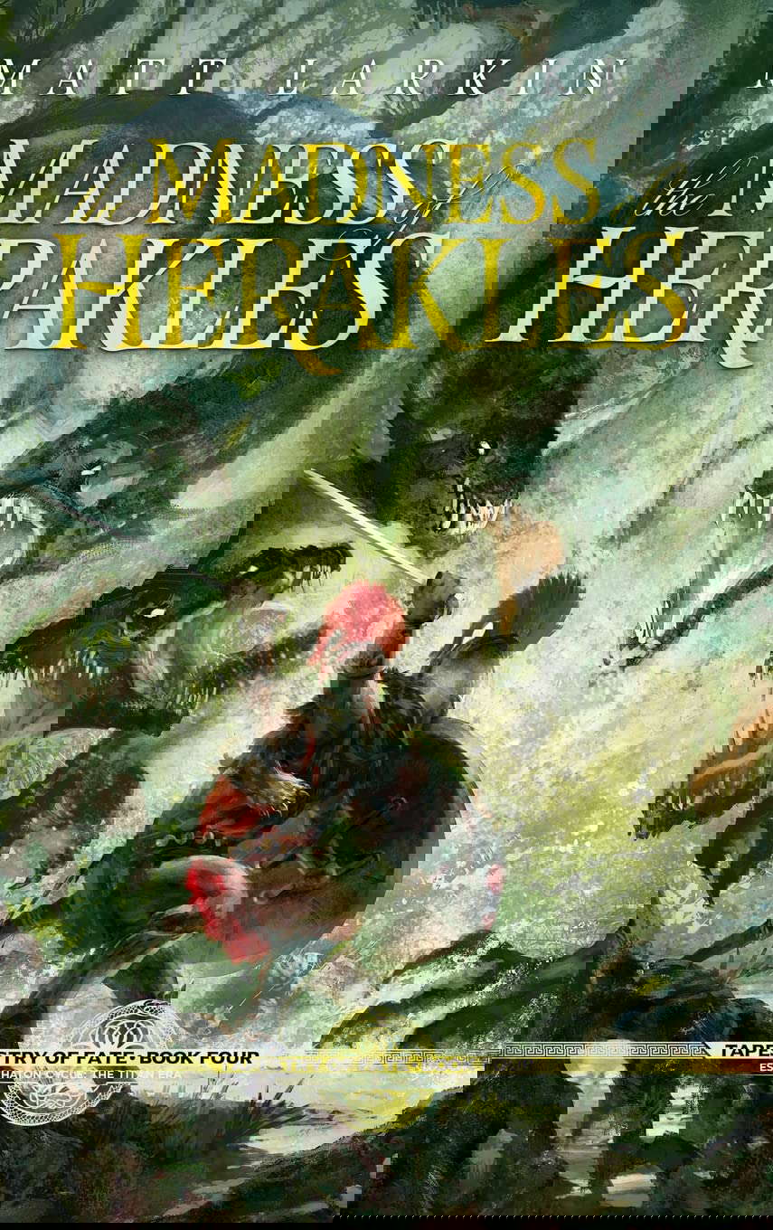 The Madness of Herakles: Eschaton Cycle (Tapestry of Fate) poster