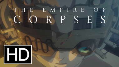 Project Itoh: The Empire of Corpses - Official Trailer poster