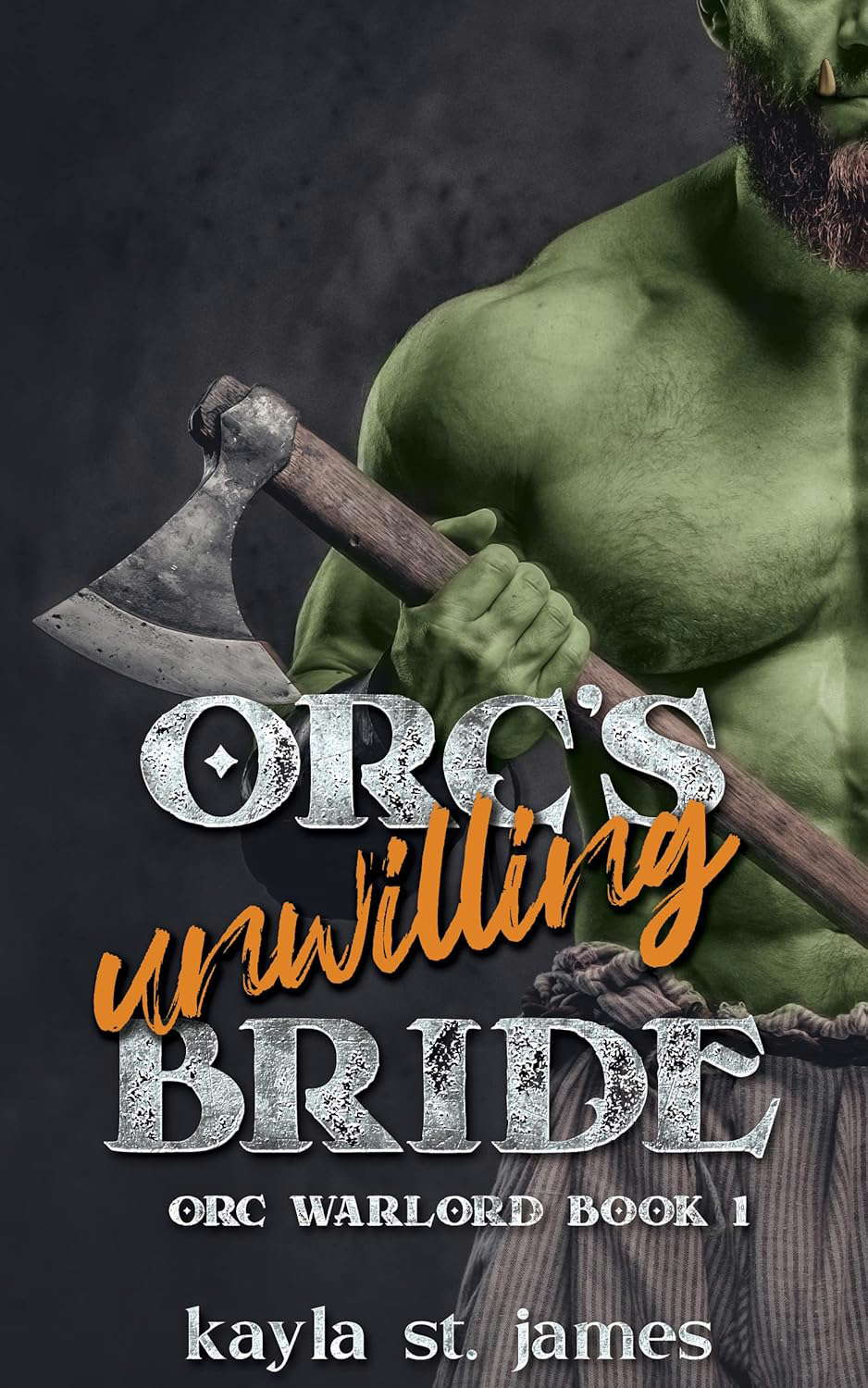 Orc's Unwilling Bride: A Dark Fantasy Romance (Orc Warlord Book 1) poster