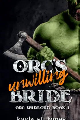 Orc's Unwilling Bride: A Dark Fantasy Romance (Orc Warlord Book 1) poster