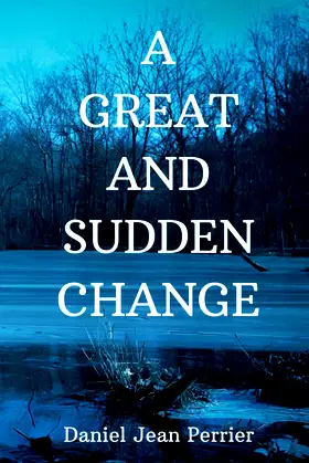 A Great and Sudden Change poster