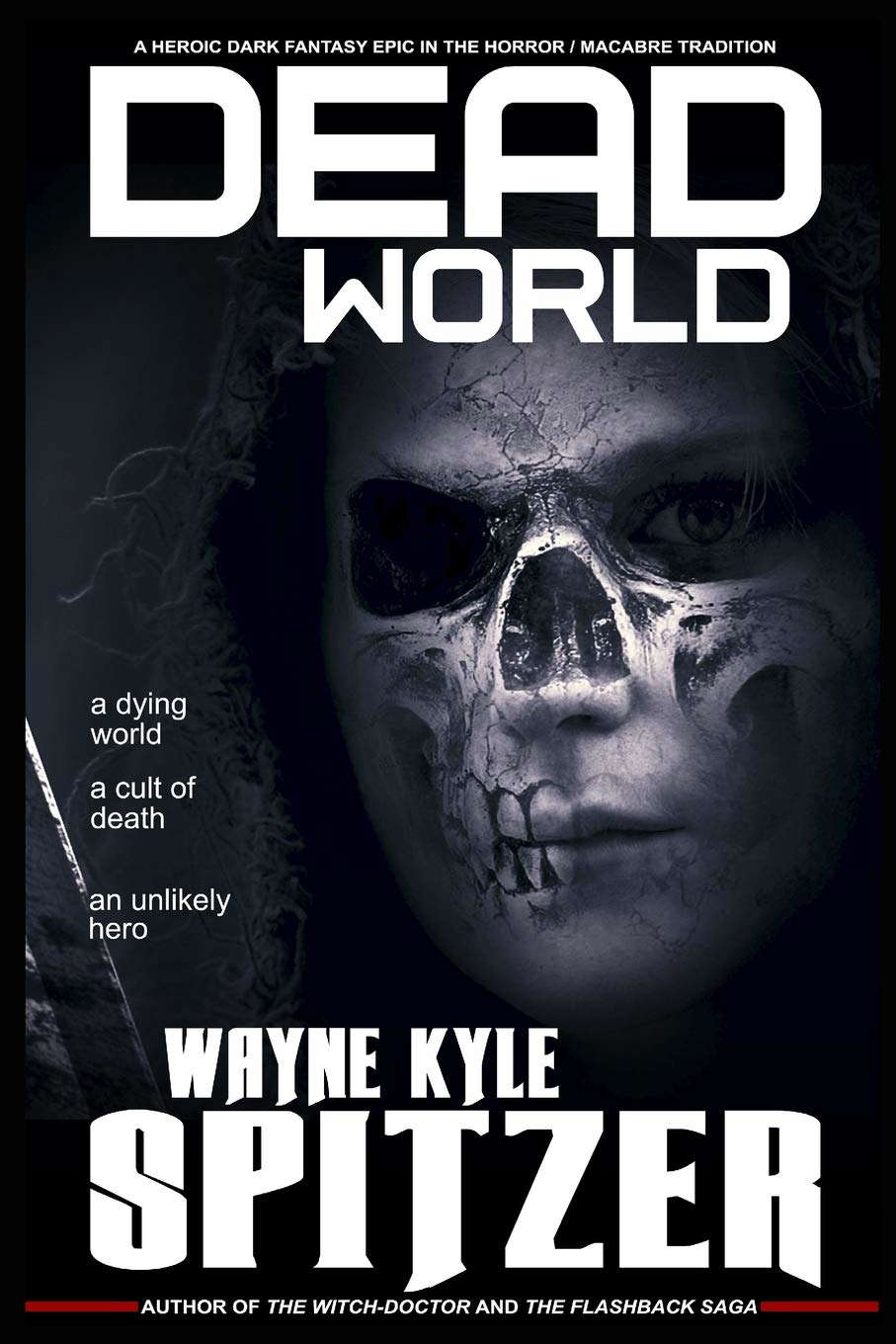 Dead World: A Heroic Dark Fantasy Epic in the Horror/Macabre Tradition poster
