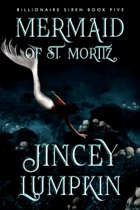 Mermaid of St. Moritz: Gia's Next Victim (Billionaire Siren Series) poster