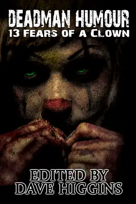 Deadman Humour: Thirteen Fears of a Clown poster