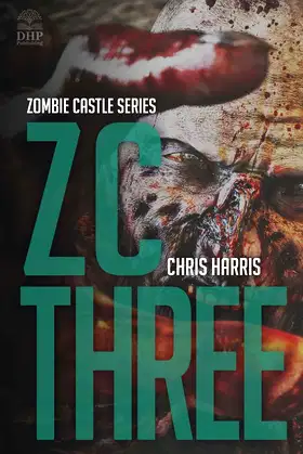 ZC THREE: Zombie Castle Series Book 3 poster