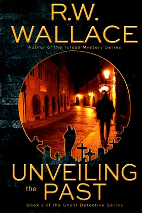 Unveiling the Past: A Ghost Detective Novel poster