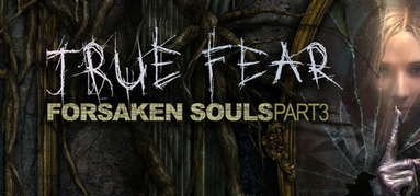 True Fear: Forsaken Souls Part 3 capsule