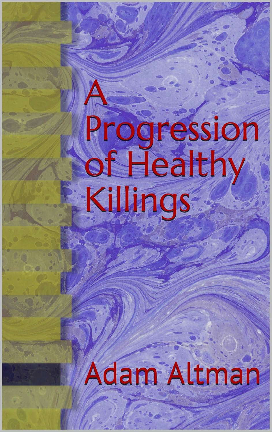 A Progression of Healthy Killings poster