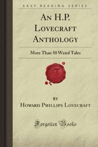 An H.P. Lovecraft Anthology: More Than 50 Weird Tales (Forgotten Books) poster