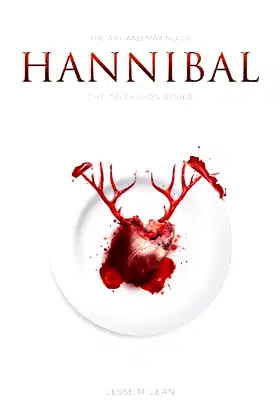 The Art and Making of Hannibal: The Television Series poster