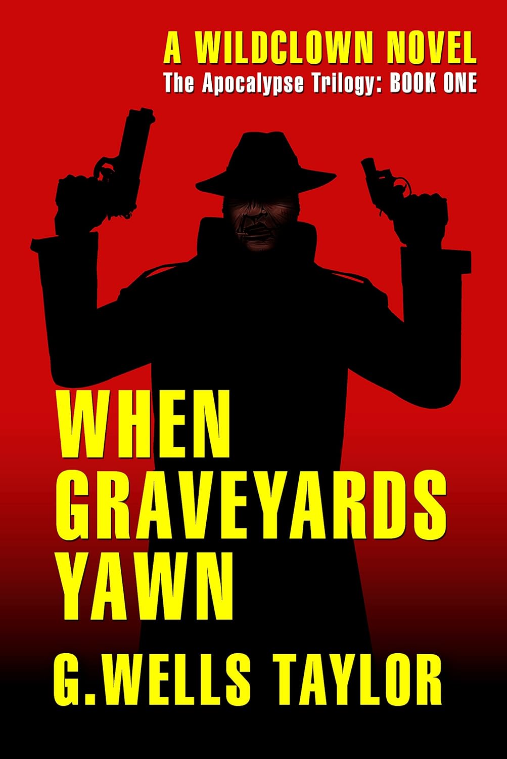 When Graveyards Yawn (The Apocalypse Trilogy Book 1) poster