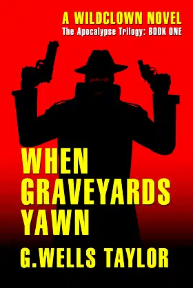 When Graveyards Yawn (The Apocalypse Trilogy Book 1) poster