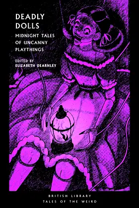 Deadly Dolls: Midnight Tales of Uncanny Playthings poster