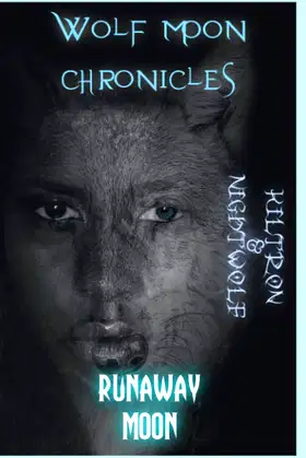 Wolf Moon Chronicles: Runaway Moon poster