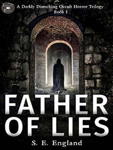 Father of Lies (Darkly Disturbing Occult Horror Trilogy) poster
