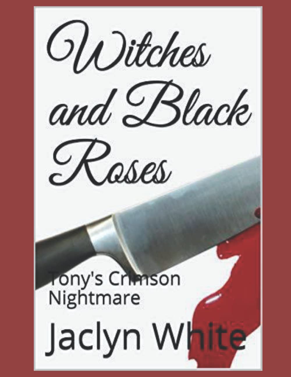 Witches and Black Roses: Tony's Crimson Nightmare poster
