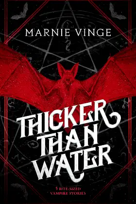 Thicker Than Water: 5 bite-sized vampire stories (Creature Feature Stories) poster